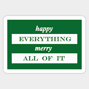 happy everything merry all of it Magnet